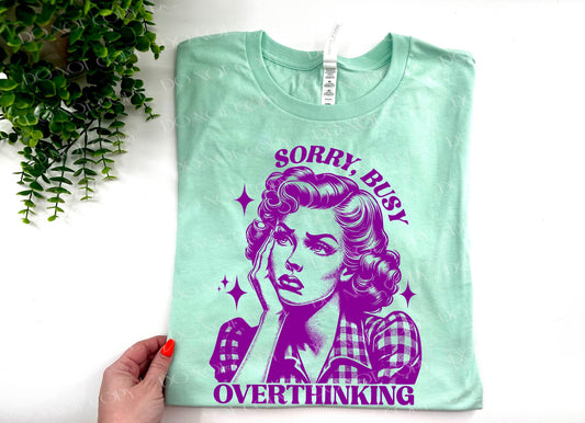 Sorry Busy Overthinking Vintage Lady - Custom