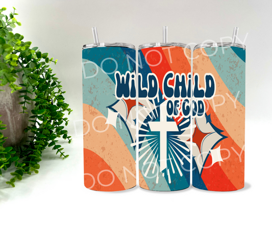 Wild Child Of God - 20 oz Tumbler