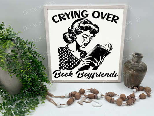 Crying Over Book Boyfriends Vintage Lady - Wood Sign