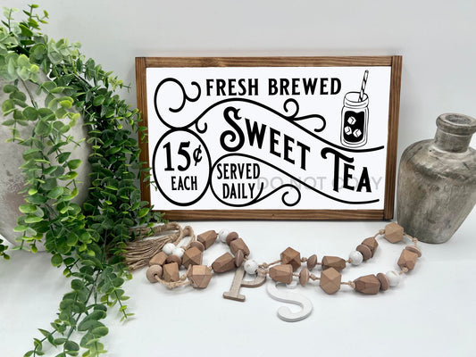 Fresh Brewed Sweet Tea - 16x10” - Wood Sign