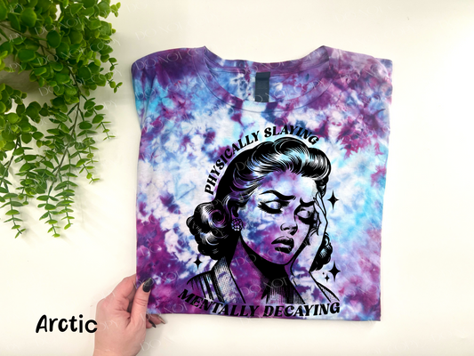 Physically Slaying Mentally Decaying Vintage Lady - Arctic Ice Dye TSHIRT - YOUTH & ADULT