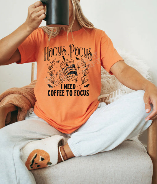 I Need Coffee To Focus - $15 Friday