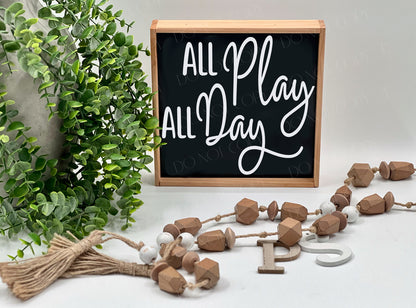 All Play All Day - Wood Sign