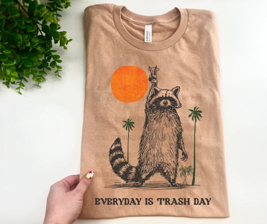 Everyday Is Trash Day - Custom