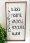 Christmas Merry Festive Magical Peaceful Warm - Wood Sign