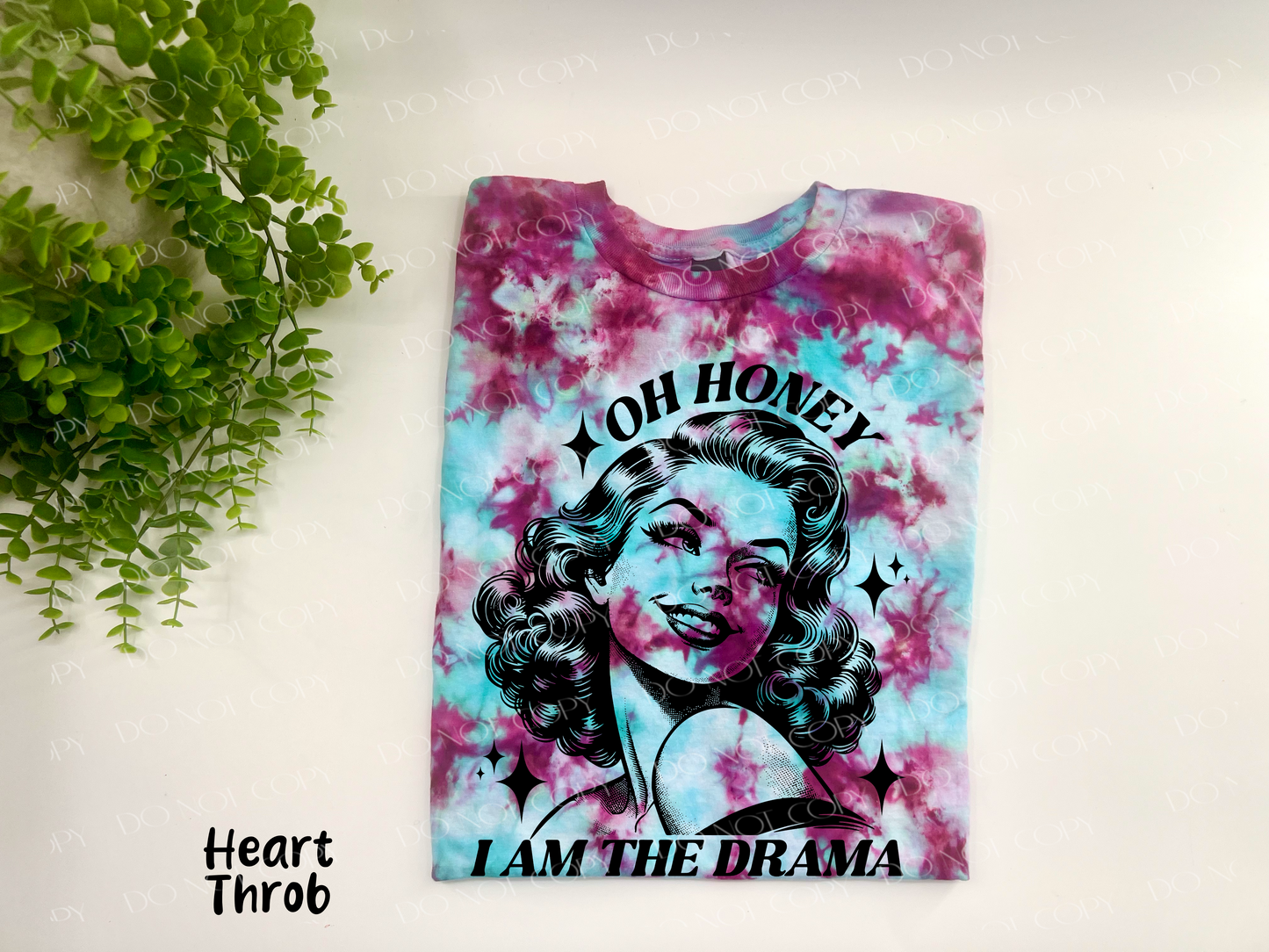 Oh Honey I Am The Drama Vintage Lady - Heart Throb Ice Dye TSHIRT - YOUTH & ADULT