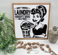 Don’t Worry Laundry Nobody’s Soing Me Either Vintage Lady - Wood Sign