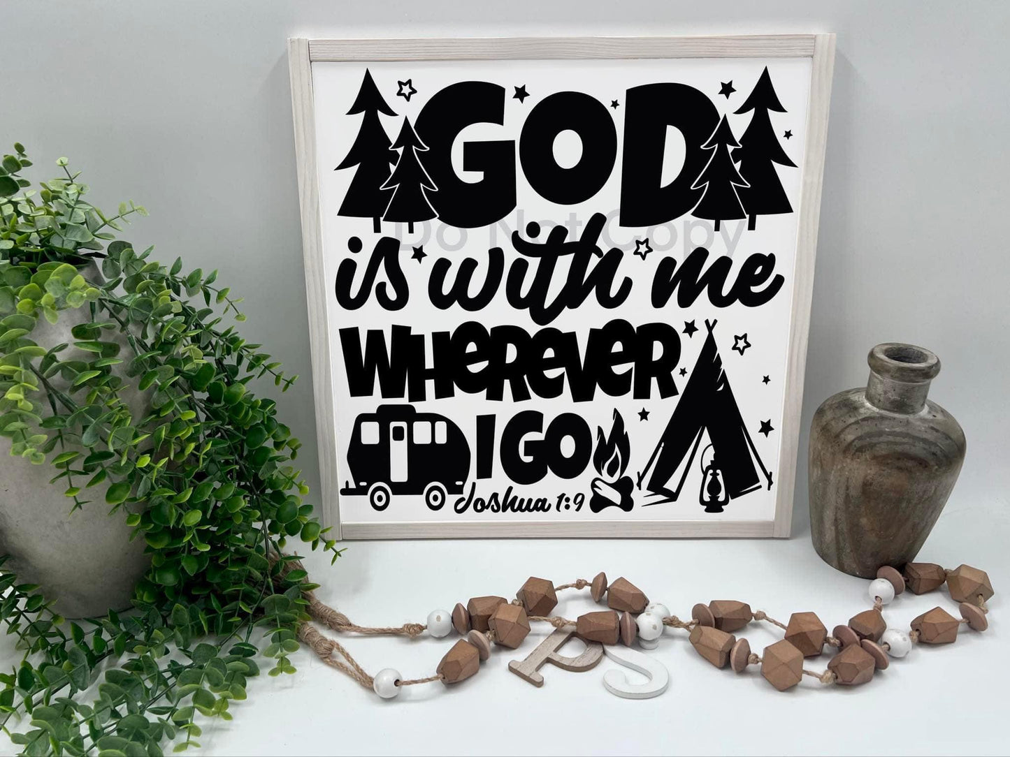 God Is With Me Wherever I Go - Wood Sign