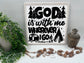 God Is With Me Wherever I Go - Wood Sign