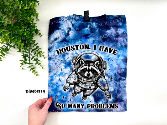 Houston I Have So Many Problems Raccoon - Blueberry Ice Dye TSHIRT - YOUTH & ADULT