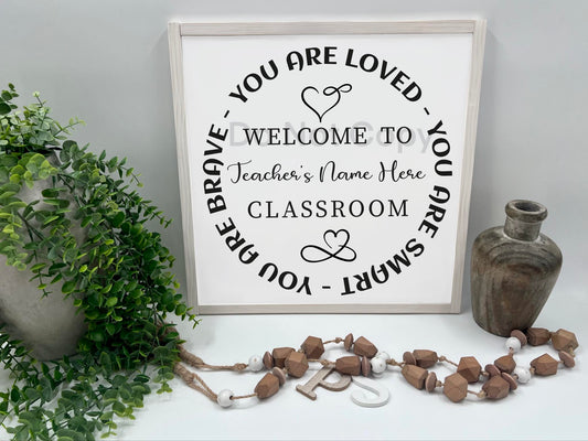 Welcome To **Teachers Name** Classroom - Wood Sign