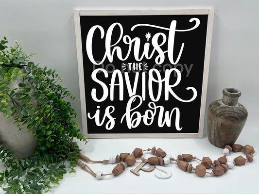 Christ The Savior Is Born - Wood Sign