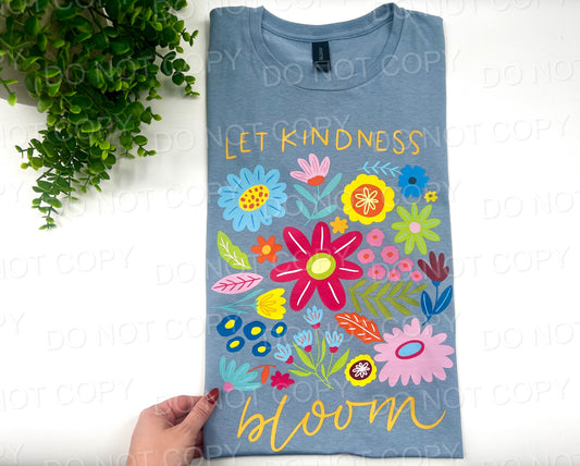 Let Kindness Bloom - Custom