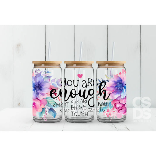 You Are Enough - 9.3x4.3” UV Direct To Film Print