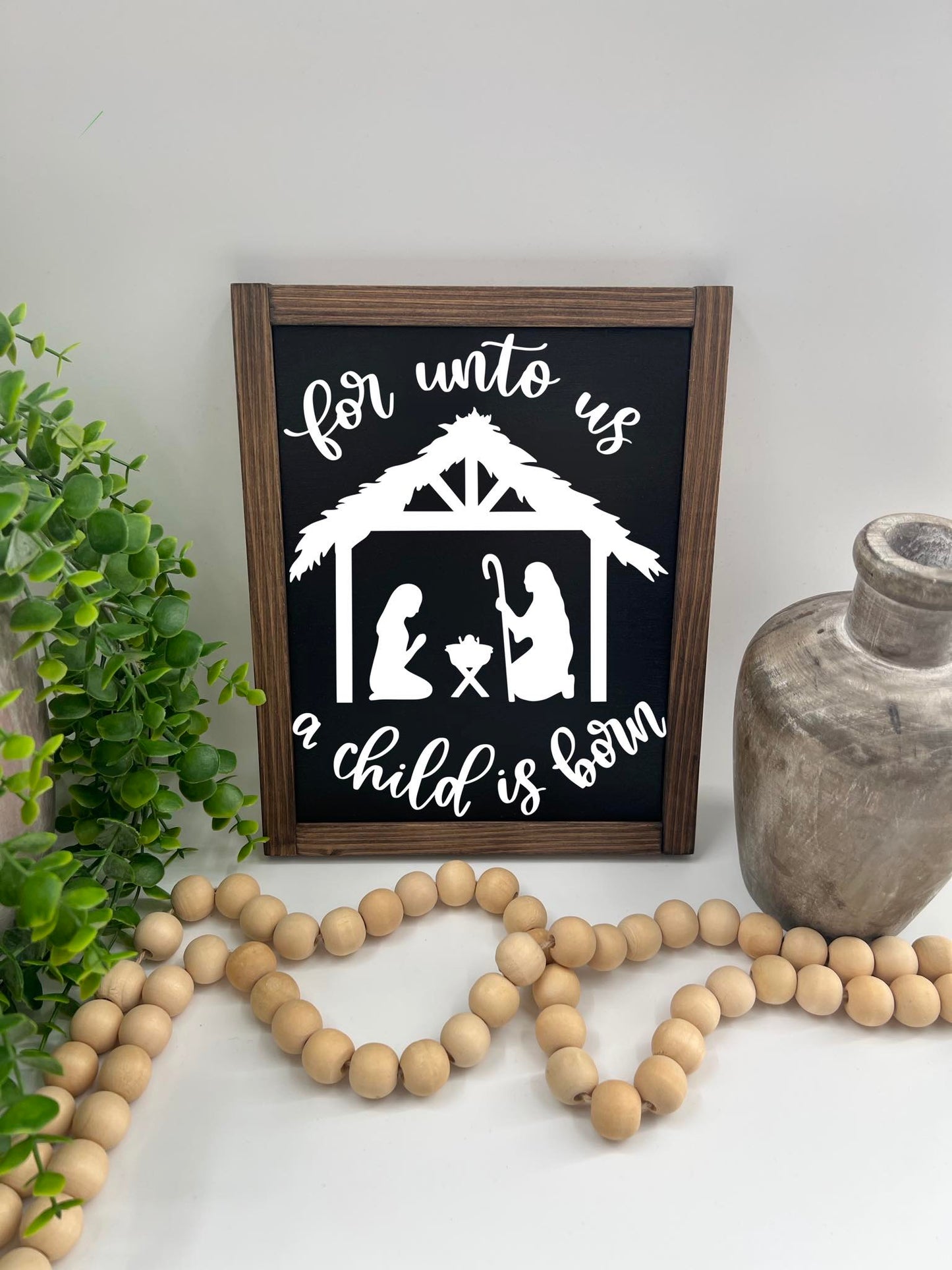 For Unto Us A Child Is Born - Wood Sign