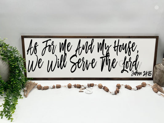 As For Me And My House We Will Serve The Lord - Wood Sign