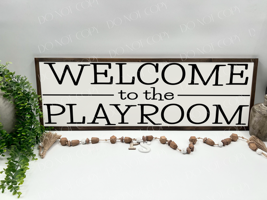 Welcome To The Playroom - Wood Sign