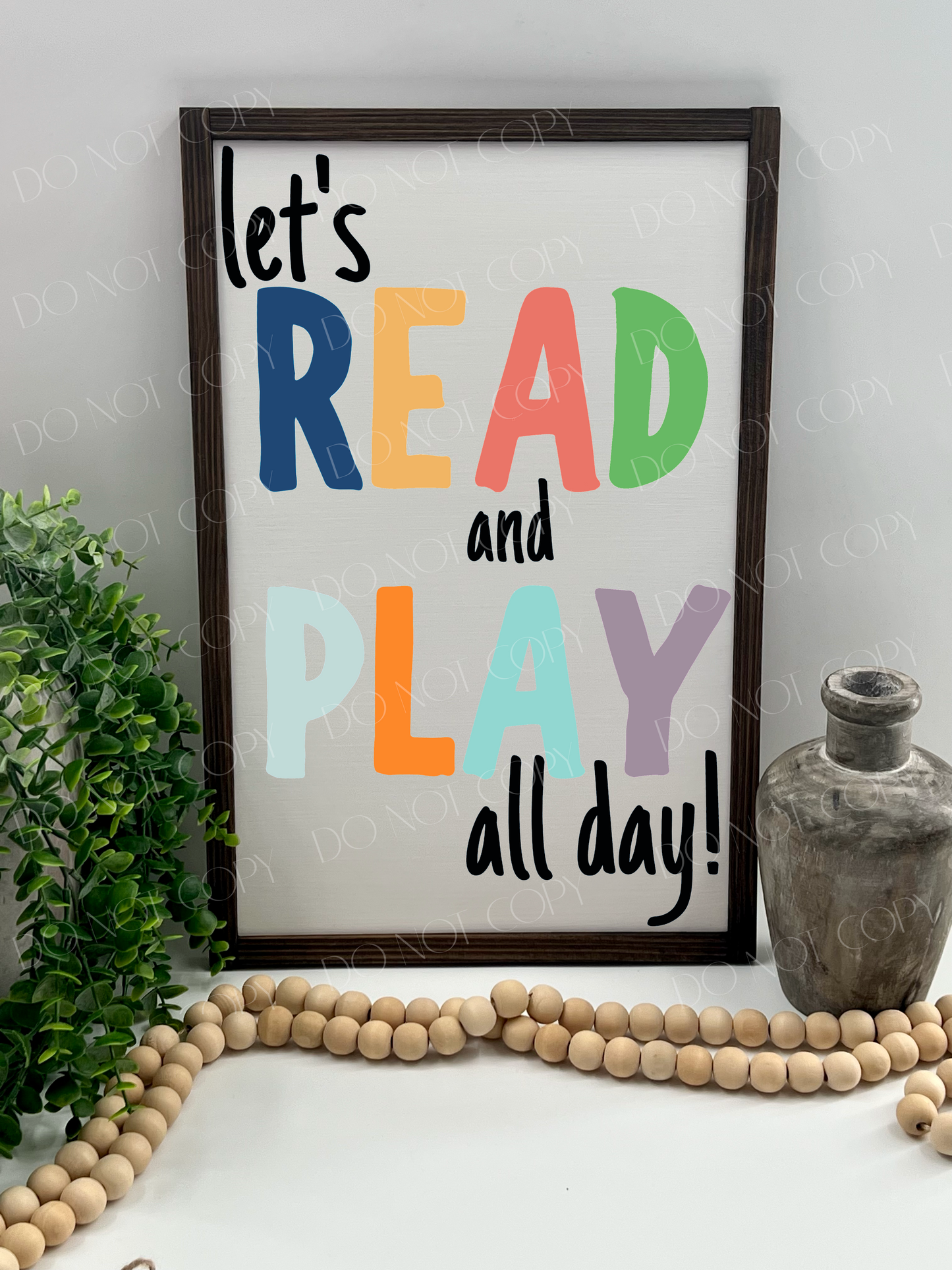 Let’s Read And Play All Day - Wood Sign