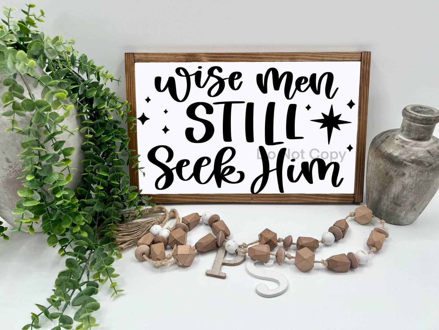 Wise Men Still Seek Him - 16x10” - Wood Sign