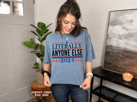 Literally Anyone Else 2024 - Custom