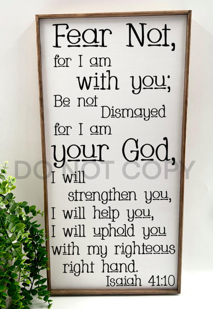 Fear Not For I Am With You - Wood Sign