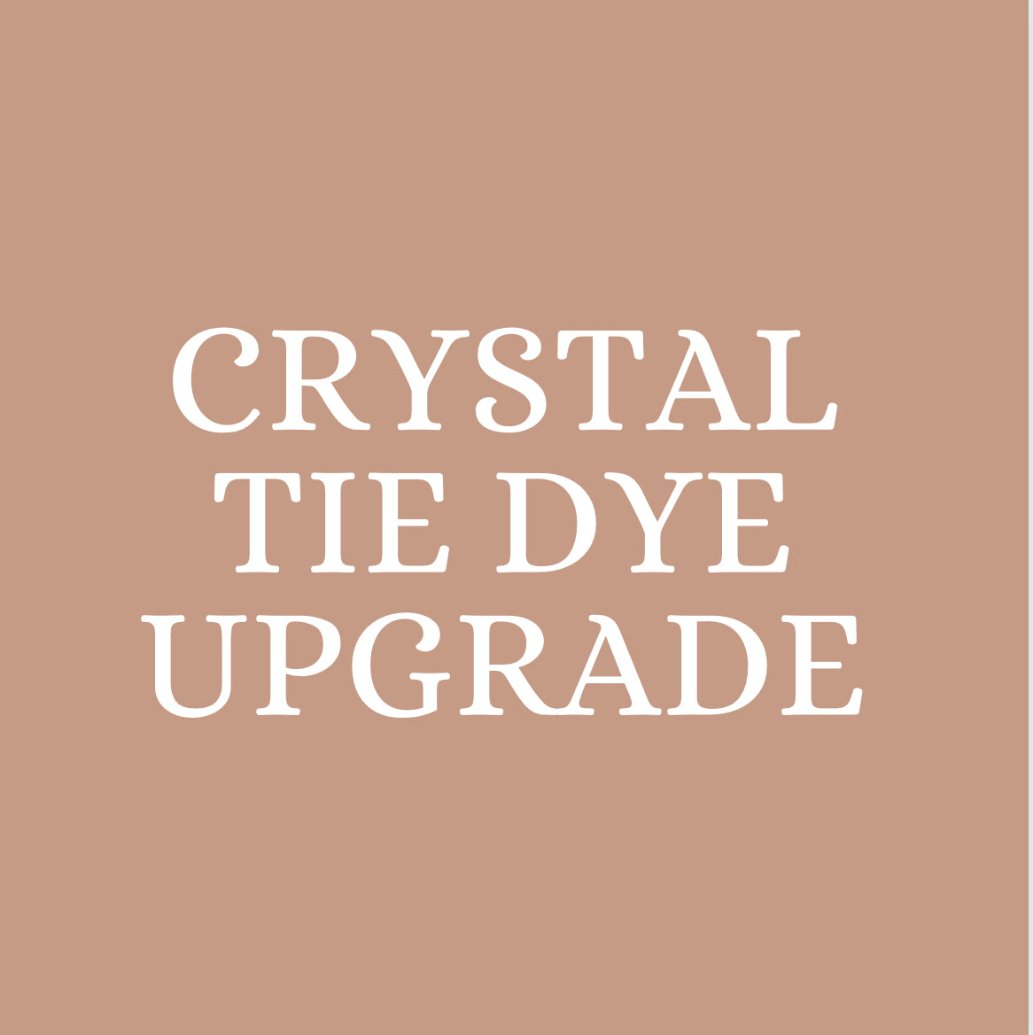 Crystal Tie Dye Upgrade