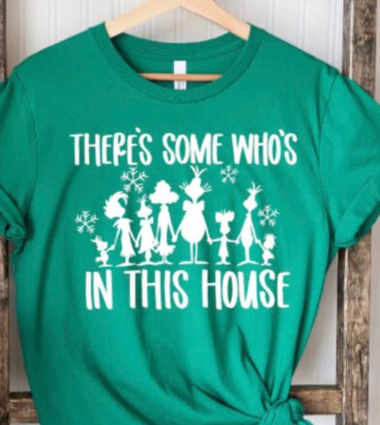 There’s Some Who’s In This House - LIMITED QUANTITIES - Custom