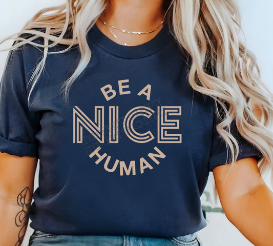 Be A Nice Human - $15 Friday