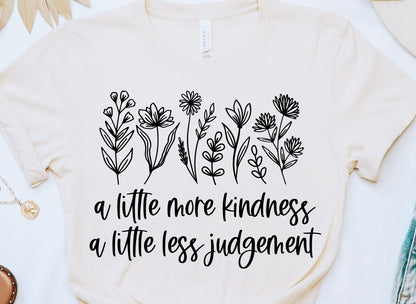 A Little More Kindness - Custom