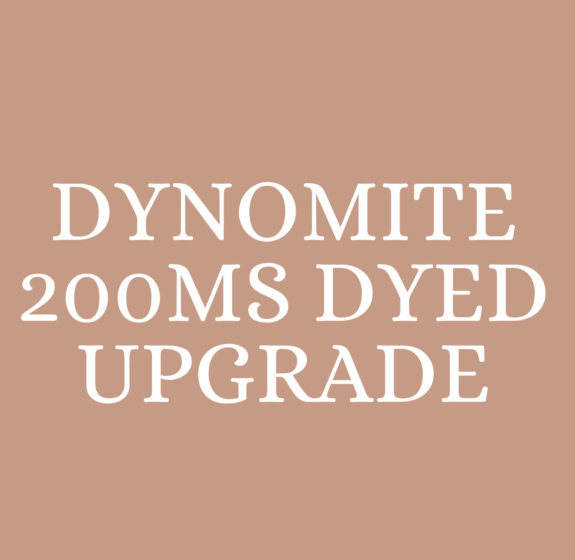 Dynomite 200MS Dyed Upgrade