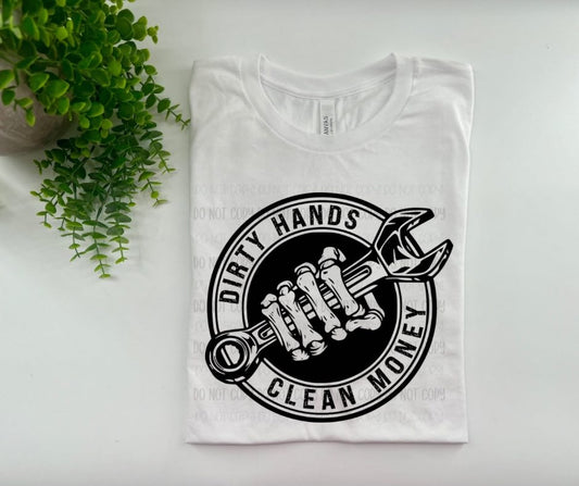 Dirty Hands Clean Money - Custom