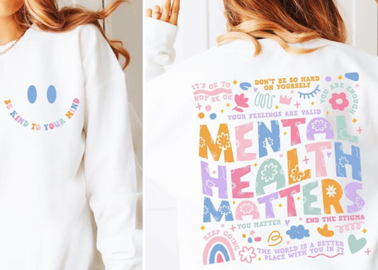 Be Kind To Your Mind Mental Health - Front & Back - Custom