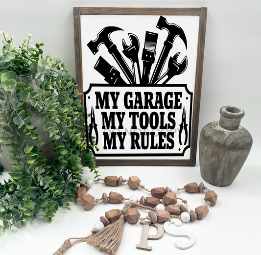 My Garage My Tools My Rules - Wood Sign