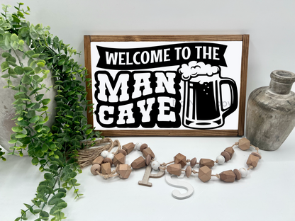 Welcome To The Man Cave - 16x10” - Wood Sign