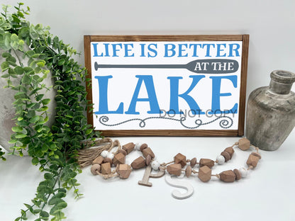 Life Is Better At The Lake - 16x10” - Wood Sign