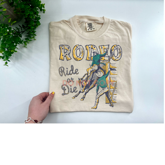 Rodeo Ride Or Die - Custom