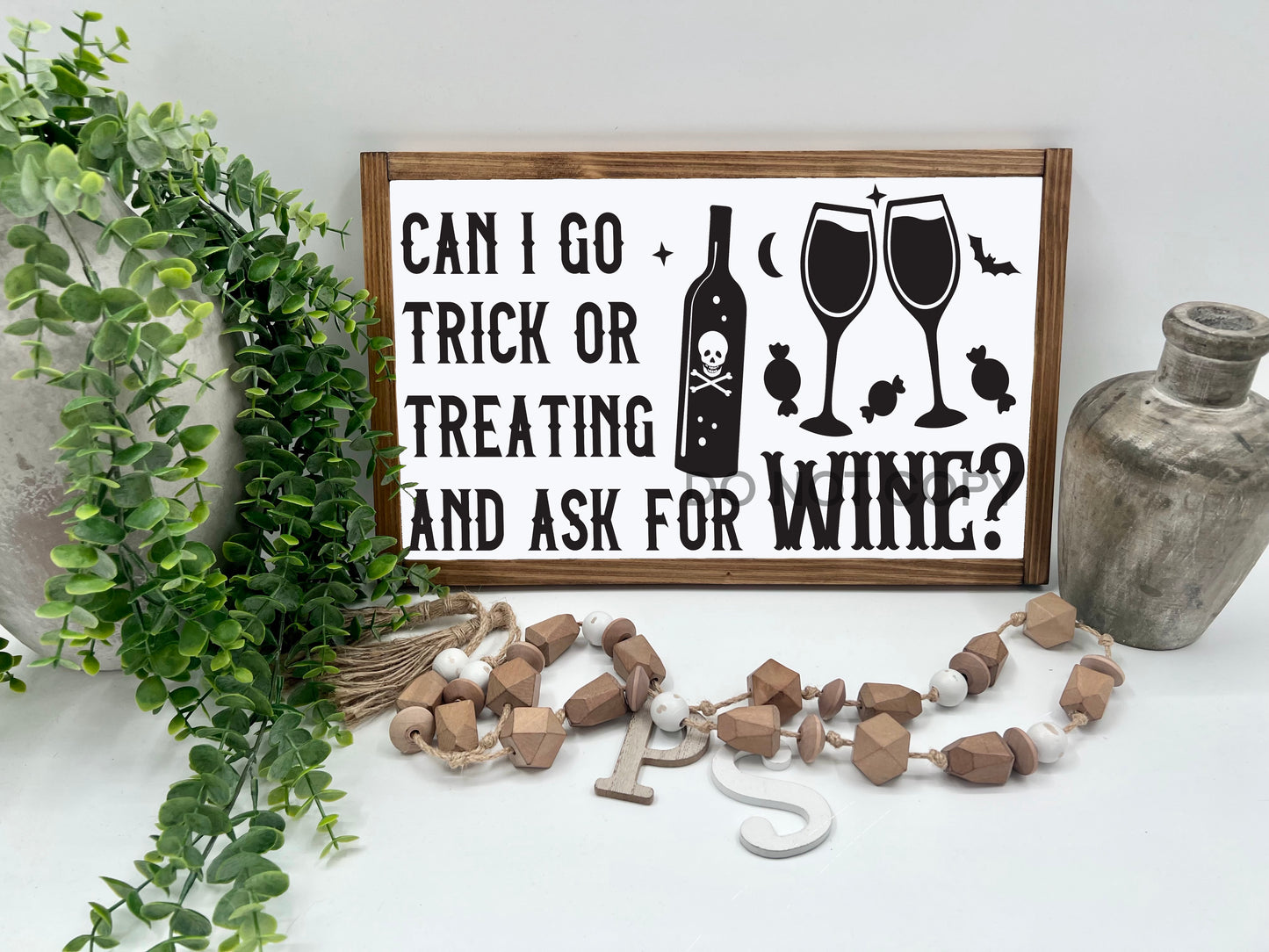 Can I Go Trick Or Treating And Ask For Wine? - Wood Sign