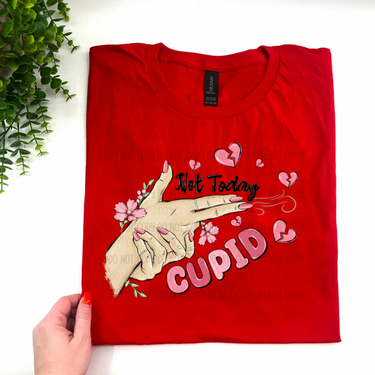 Not Today Cupid - Custom