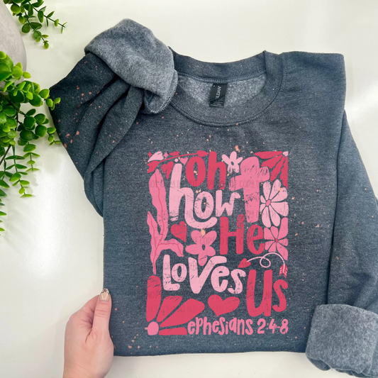 Oh How He Loves Us - Custom