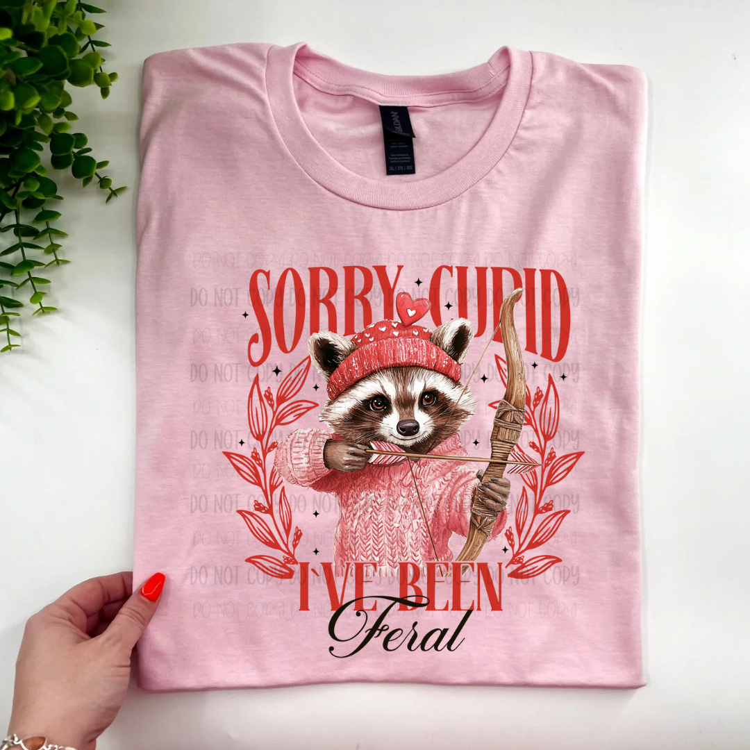 Sorry Cupid I've Been Feral - Custom