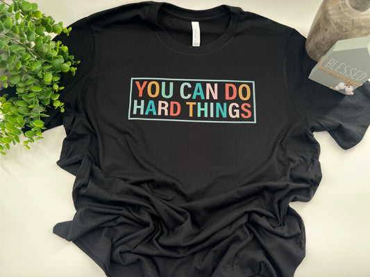 You Can Do Hard Things Boxed - Custom Tee