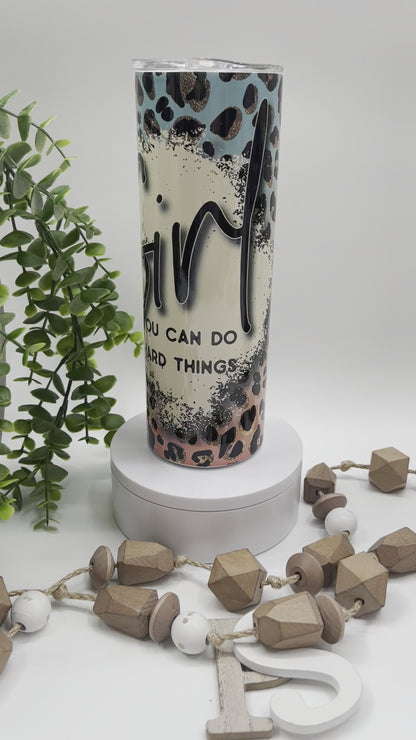 Girl You Can Do Hard Things Leopard  - 20 oz Tumbler