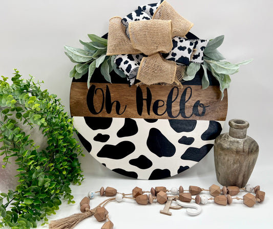 Oh Hello Cow Print - Early American - 18” Door Hanger