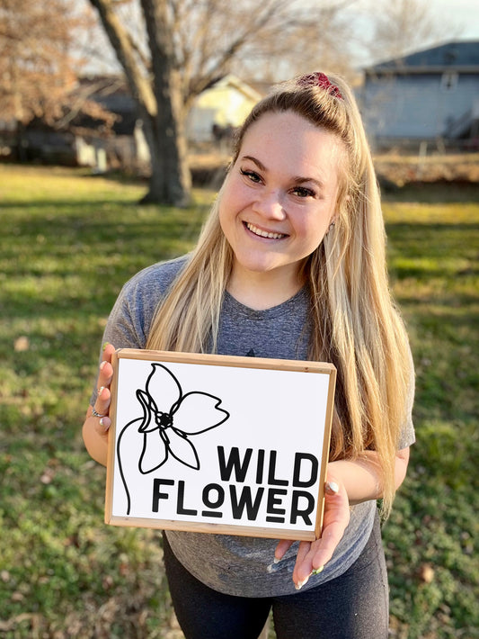 Wild Flower - Wood Sign