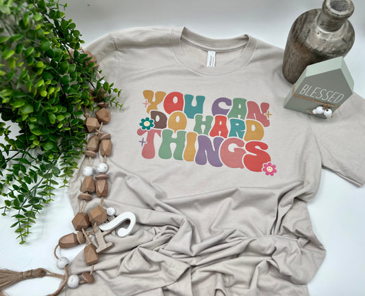 You Can Do Hard Things Retro - Custom Tee