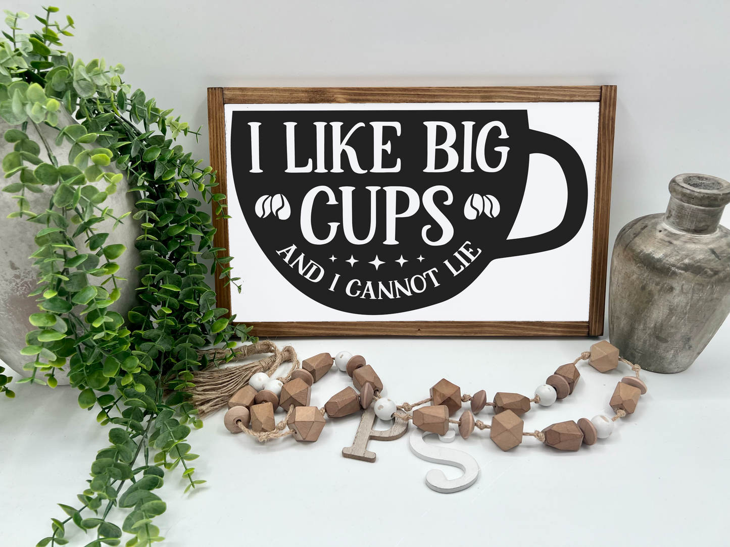 I Like Big Cups - Wood Sign